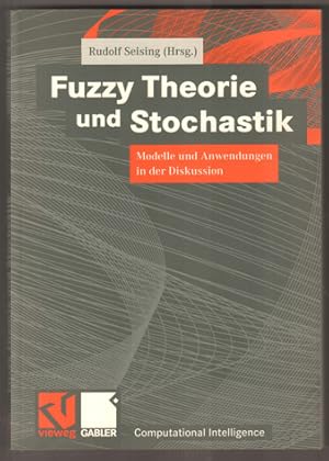 Seller image for Fuzzy-Theorie und Stochastik. Modelle und Anwendungen in der Diskussion. for sale by Antiquariat Neue Kritik