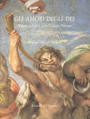Gli amori degli dei. Nuove indagini sulla Galleria Farnese
