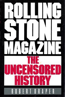 Bild des Verkufers fr Rolling Stone Magazine: The Uncensored History zum Verkauf von BJ's Book Barn