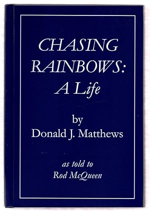 Chasing Rainbows: A Life