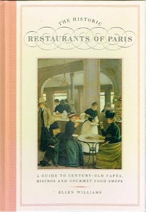 Seller image for The Historic Restaurants of Paris for sale by Round Table Books, LLC