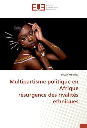 Immagine del venditore per Multipartisme politique en Afrique rsurgence des rivalits ethniques venduto da AHA-BUCH GmbH