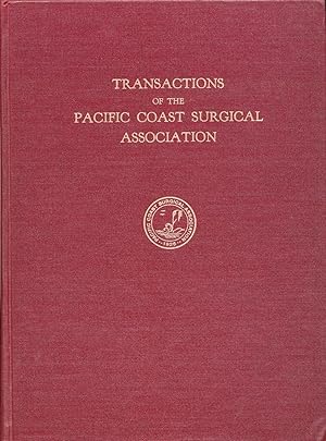 Seller image for Transactions of the Pacific Coast Surgical Association 1962 Thirty-Third Annual Meeting Mark Hopkins Hotel, San Francisco, California for sale by Rose City Books