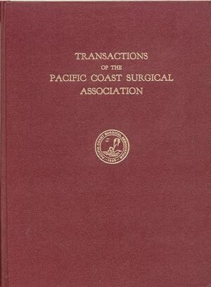 Seller image for Transactions of the Pacific Coast Surgical Association 1965 Thirty-Sixth Annual Meeting Bayshore Inn Vancouver, British Columbia for sale by Rose City Books