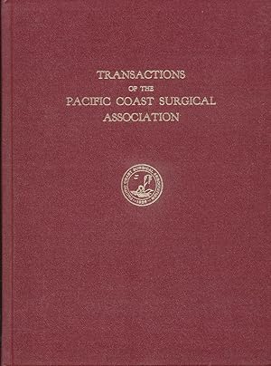 Seller image for Transactions of the Pacific Coast Surgical Association 1973 Forty-Fourth Annual Meeting the Ahwahnee Yosemite, California for sale by Rose City Books