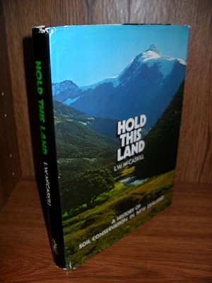 Seller image for Hold This Land a History of Soil Conservation in New Zealand for sale by Rose City Books