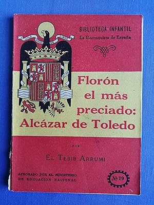 Imagen del vendedor de Florn ms preciado : Alczar de Toledo a la venta por Perolibros S.L.