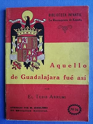 Bild des Verkufers fr Aquello de Guadalajara fue as zum Verkauf von Perolibros S.L.