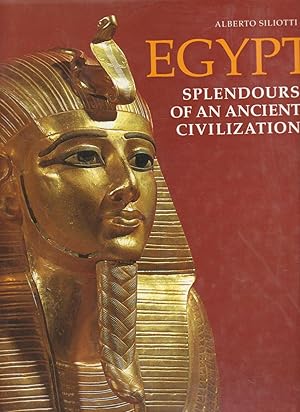 EGYPT SPLENDOURS OF AN ANCIENT CIVILIZATION
