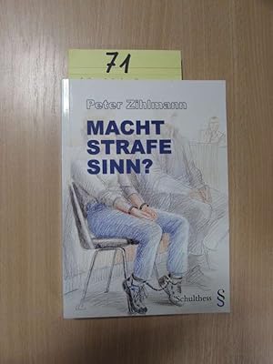 Bild des Verkufers fr Macht Strafe Sinn? Sieben Fragen und ein Dutzend Geschichten rund um Recht und Gerechtigkeit. zum Verkauf von Bookstore-Online