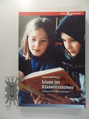 Bild des Verkufers fr Islam im Klassenzimmer - Impulse fr die Bildungsarbeit. zum Verkauf von Druckwaren Antiquariat