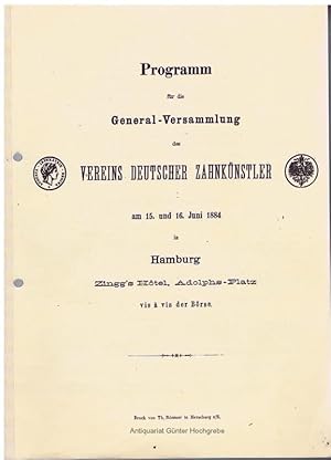 Programm für die General-Versammlung des Vereins Deutscher Zahnkünstler am 15. und 16. Juni 1884 ...