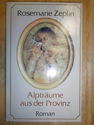 Alpträume aus der Provinz. Roman.