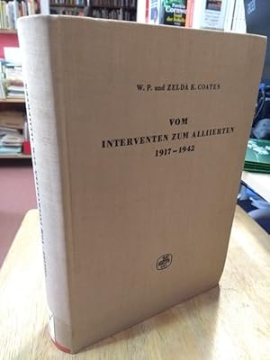 Imagen del vendedor de Vom Interventen zum Alliierten. 1917-1942. Zur Geschichte der englisch-sowjetischen Beziehungen. Aus dem Englischen von H. Kditz. a la venta por NORDDEUTSCHES ANTIQUARIAT