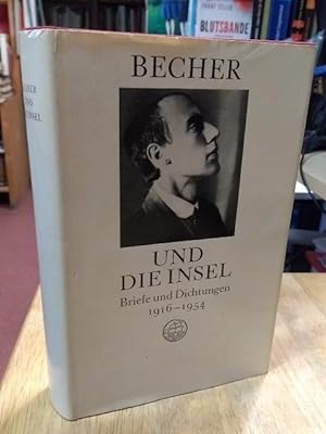 Immagine del venditore per Becher und die Insel. Briefe und Dichtungen 1916 -1954. venduto da NORDDEUTSCHES ANTIQUARIAT