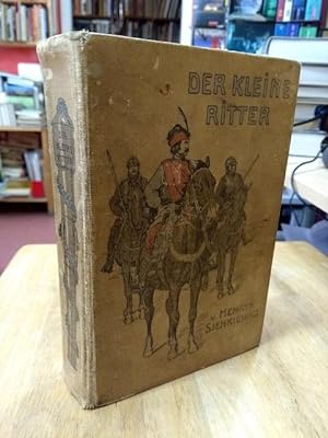 Image du vendeur pour Der kleine Ritter (Herr [Pan] Wolodyjowski). Historischer Roman. mis en vente par NORDDEUTSCHES ANTIQUARIAT