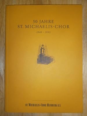 50 Jahre St. Michaelis-Chor. 1945-1995.