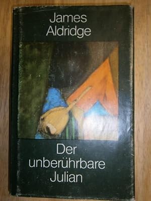 Seller image for Der unberührbare Julian. Roman. Aus dem Englischen von Olga u. Erich Fetter. for sale by NORDDEUTSCHES ANTIQUARIAT