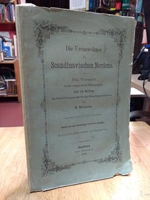 Bild des Verkufers fr Die Ureinwohner des Scandinavischen Nordens. Ein Versuch in der comparativen Ethnographie und ein Beitrag zur Entwicklungsgeschichte des Menschengeschlechtes. Das Bronzealter. Aus dem Schwedischen. zum Verkauf von NORDDEUTSCHES ANTIQUARIAT