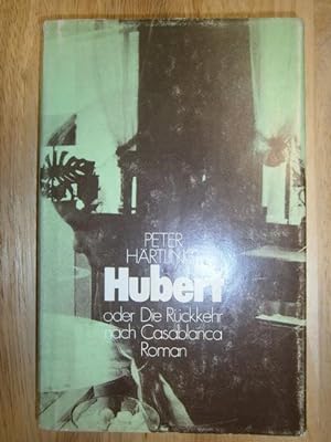 Seller image for Hubert oder Die Rckkehr nach Casablanca. Roman. for sale by NORDDEUTSCHES ANTIQUARIAT