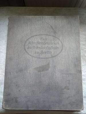 Imagen del vendedor de Der Mrchenbrunnen im Friedrichshain zu Berlin. Architekt: Ludwig Hoffmann. Bildhauer: Josef Rauch. Ignatius Taschner. Georg Wrba. 50 Tafeln nach Naturaufnahmen von E. v. Brauchitsch. Mit einer Einleitung von Dr. Max Osborn. a la venta por NORDDEUTSCHES ANTIQUARIAT