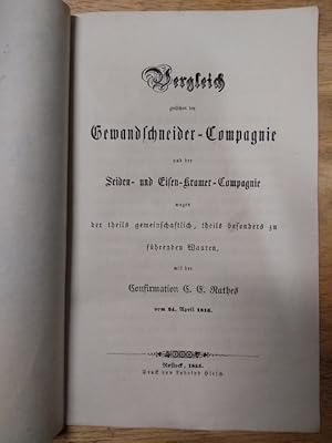 Bild des Verkufers fr Vergleich zwischen der Gewandschneider-Compagnie und der Seiden- und Eisen-Kramer-Compagnie wegen der theils gemeinschaftlich, theils besonders zu fhrenden Waaren, mit der Confirmation E. E. Rathes vom 24. April 1816. Neudruck. zum Verkauf von NORDDEUTSCHES ANTIQUARIAT