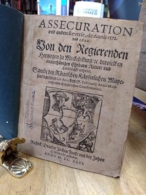 ASSECURATION und andere Reverse, de Annis 1572. und 1621. Von den Regierenden Hertzogen zu Meckel...