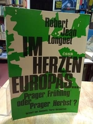 Imagen del vendedor de Im Herzen Europas . Prager "Frhling" oder Prager "Herbst"? Vorwort von Jeannette Thorez-Vermeersch. a la venta por NORDDEUTSCHES ANTIQUARIAT