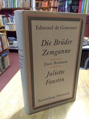 Seller image for Die Brder Zemganno. Juliette Faustin. Zwei Romane. Aus dem Franzsischen von Albert Klckner und Curt Noch. bersetzung der Vorworte von Martina Grlitz. Nachwort von Herbert Khn. for sale by NORDDEUTSCHES ANTIQUARIAT