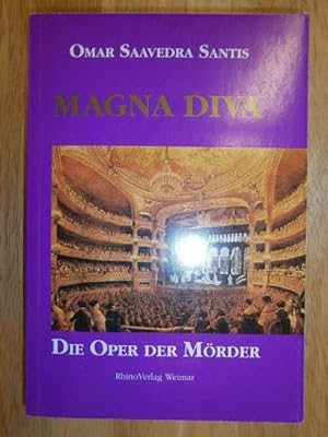 Bild des Verkufers fr Magna Diva. Die Oper der Mrder. Aus dem Spanischen von Mona Straszynski. zum Verkauf von NORDDEUTSCHES ANTIQUARIAT