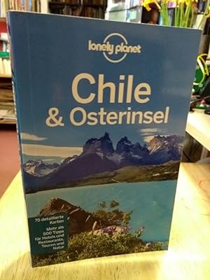 Bild des Verkufers fr Lonely planet Chile & Osterinsel. zum Verkauf von NORDDEUTSCHES ANTIQUARIAT