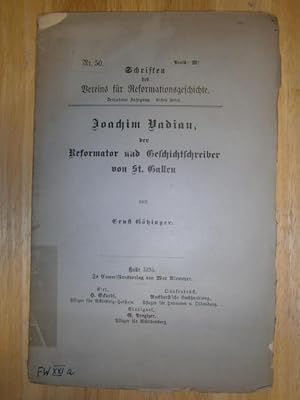 Imagen del vendedor de Joachim Vadian, der Reformator und Geschichtschreiber von St. Gallen. a la venta por NORDDEUTSCHES ANTIQUARIAT