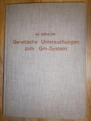 Genetische Untersuchungen zum Gm-System. Habilitationsschrift.
