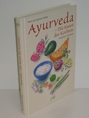 Ayurveda - Die Kunst des Kochens vollwertig & individuell