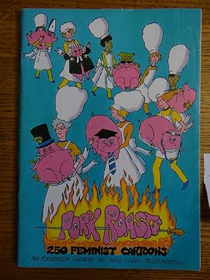 Immagine del venditore per Selections from Pork Roasts: 250 Feminist Cartoons venduto da Mullen Books, ABAA