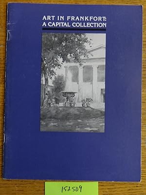 Imagen del vendedor de Art in Frankfort: A Capital Collection a la venta por Mullen Books, ABAA