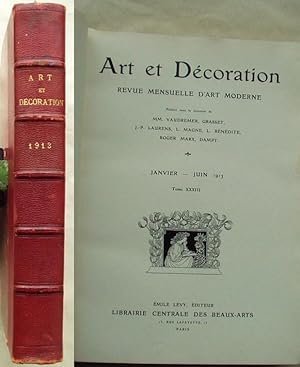 Art et Decoration. Revue Mensuelle D'Art Moderne January Through December 1913