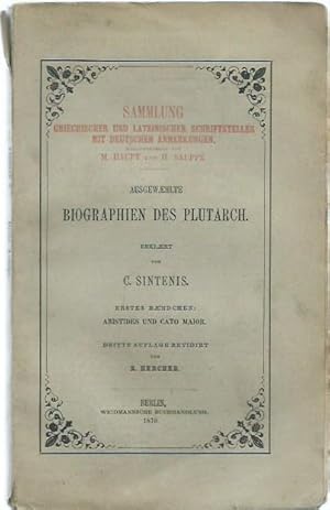 Seller image for Ausgewhlte Biographien des Plutarch. Erklrt von C. Sintenis. Erstes Bndchen: Aristides und Cato Maior. (= Sammlung griechischer und lateinischer Schriftsteller mit deutschen Anmerkungen). Mit Einleitung. for sale by Antiquariat Carl Wegner