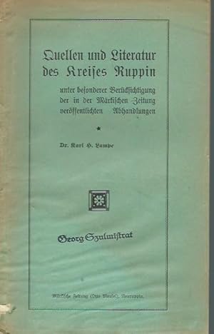 Imagen del vendedor de Quellen und Literatur des Kreises Ruppin. Unter besonderer Bercksichtigung der in der Mrkischen Zeitung verffentlichten Abhandlungen. a la venta por Antiquariat Carl Wegner