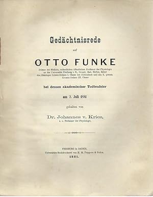 Bild des Verkufers fr Gedchtnisrede auf Otto Funke bei dessen akademischer Todtenfeier am 2. Juli 1881 gehalten von Johannes von Kries. zum Verkauf von Antiquariat Carl Wegner