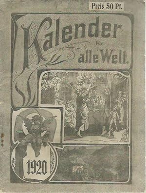 Kalender für alle Welt 1920. Inhalt: Illustriertes Kalendarium, Märkte-Verzeichnis, Nekrologe, Be...