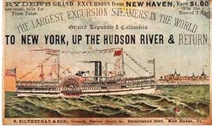 RYDER'S GRAND EXCURSION FROM NEW HAVEN.THE LARGEST EXCURSION STEAMERS IN THE WORLD.GRAND REPUBLIC...