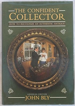 Seller image for The Confident Collector: How to Recognize an Authentic Antique for sale by The Glass Key