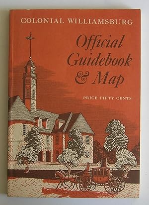 Seller image for Colonial Williamsburg Official Guidebook and Map. for sale by Monkey House Books