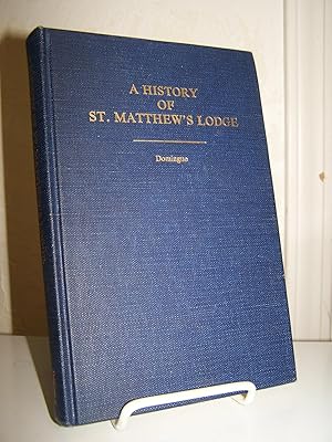 A History of St. Matthew's Lodge A.F. & A.M. Andover, Massachusettts Prepared for the 150th Anniv...