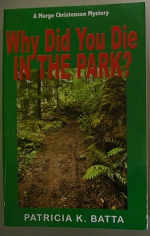 Seller image for Why Did You Die in the Park: A Marge Christensen Mystery for sale by Book Nook