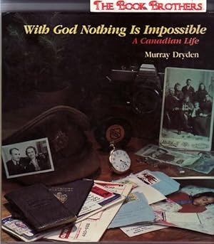 Imagen del vendedor de With God Nothing Is Impossible:A Canadian Life a la venta por THE BOOK BROTHERS