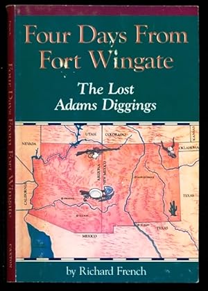 Seller image for Four Days from Fort Wingate: The Lost Adams Diggings for sale by Don's Book Store
