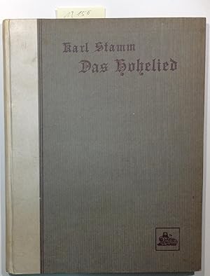 Image du vendeur pour Das Hohelied - Lyrische Dichtung von Karl Stamm mis en vente par Antiquariat Trger