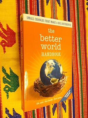 Immagine del venditore per The Better World Handbook: Small Changes That Make a Big Difference venduto da Barker Books & Vintage